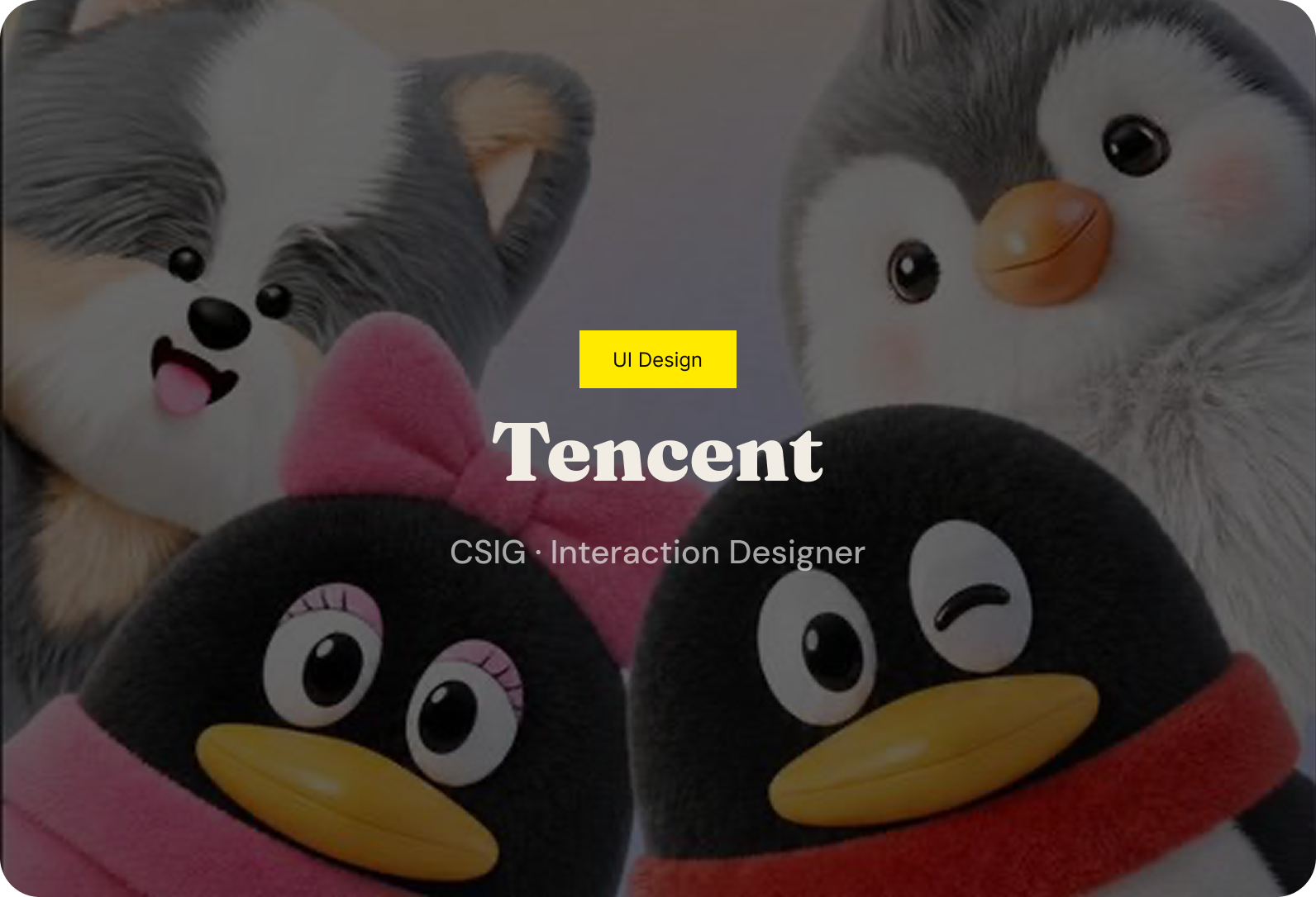 Tencent — UI Design, CSIG Interaction Designer